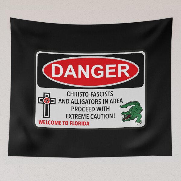 Item preview, FLORIDA Christo-Fascist Danger Sign designed and sold by Thelittlelord.