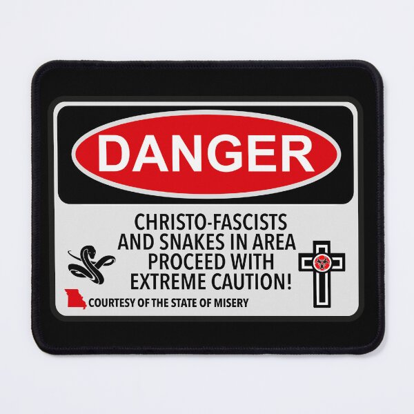 Item preview, Missouri Christo-Fascist Danger Sign designed and sold by Thelittlelord.