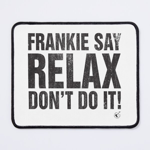 Item preview, Frankie Say Relax Don't Do It! designed and sold by brianhillDESIGN.