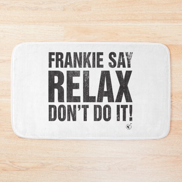 Item preview, Frankie Say Relax Don't Do It! designed and sold by brianhillDESIGN.
