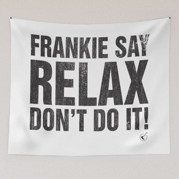 Item preview, Frankie Say Relax Don't Do It! designed and sold by brianhillDESIGN.