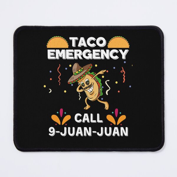 Item preview, Dabbing Taco Emergency Call 9 Juan Juan Funny Mexican Food designed and sold by MagicSD Designs.