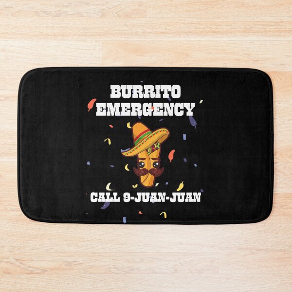 Item preview, Burrito Emergency Call 9 Juan Juan Funny Mexican Food designed and sold by MagicSD Designs.