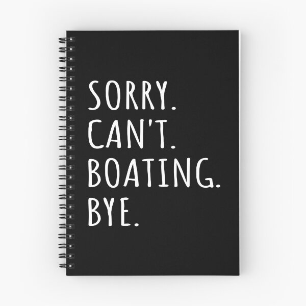 Item preview, Sorry Can't Boating Bye I designed and sold by Lemon Pepper.