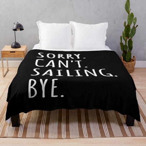 Item preview, Sorry Can't Sailing Bye I designed and sold by Lemon Pepper.