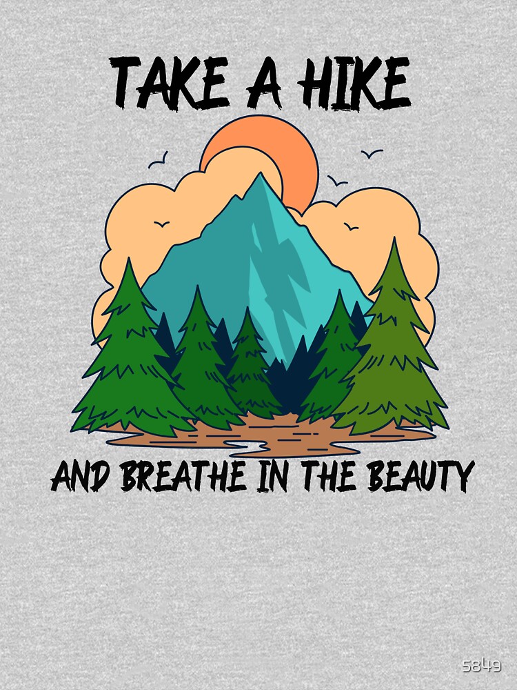 Thumbnail 3 of 3, Relaxed Fit T-Shirt, Take A Hike And Breathe In The Beauty designed and sold by 5849.