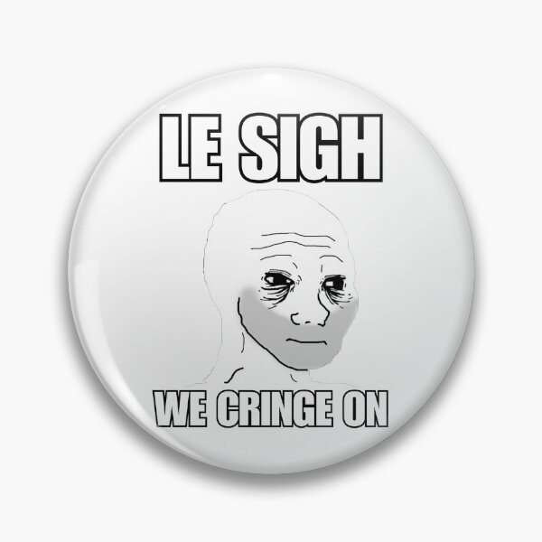 Item preview, Le Sigh We Cringe On Wojak Version designed and sold by ElBarto17.