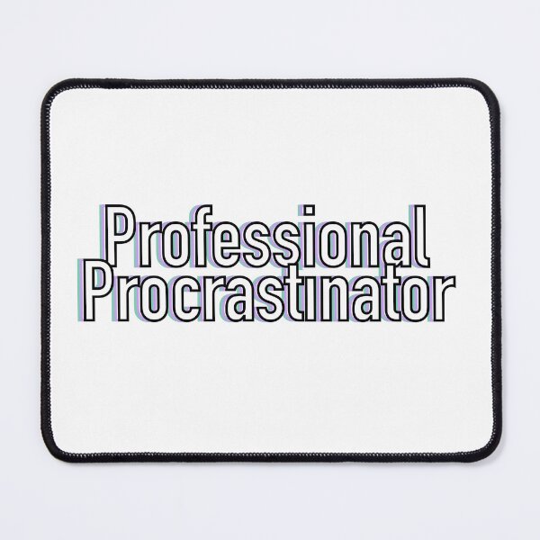 Item preview, Professional Procrastinator  designed and sold by Berridraws.