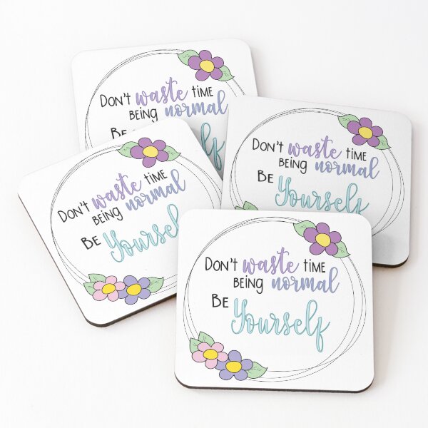 Item preview, Don't waste time being normal. Be Yourself designed and sold by Kairilara.