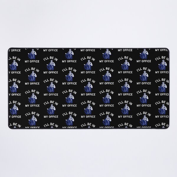 Item preview, I'll Be In My Office designed and sold by printstars.
