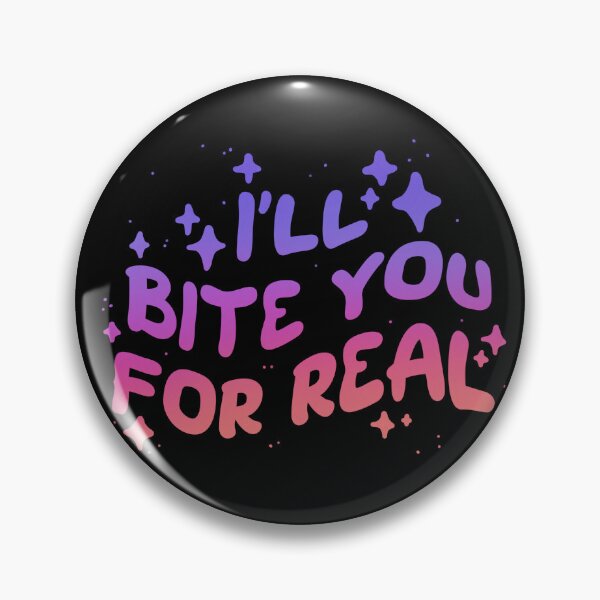 Item preview, I’ll Bite You For Real designed and sold by danabakes.