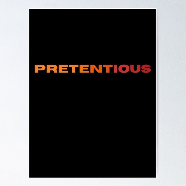 Item preview, "Pretentious"GR. designed and sold by T-shirtsMZH.