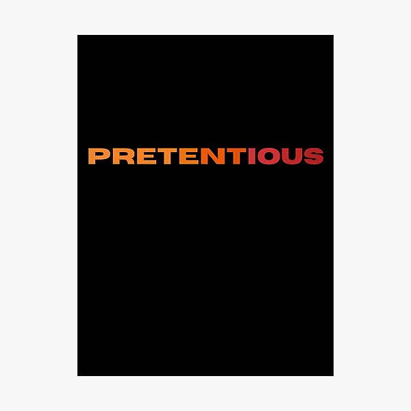 Item preview, "Pretentious"GR. designed and sold by T-shirtsMZH.