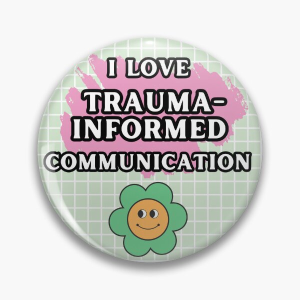 Item preview, I love trauma-informed communication  designed and sold by ArtofDivergency.