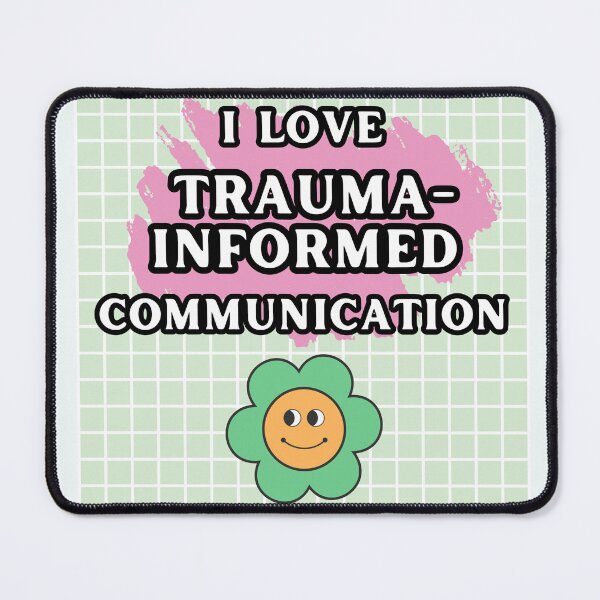 Item preview, I love trauma-informed communication designed and sold by ArtofDivergency.