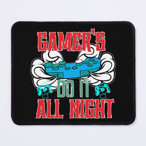 Item preview, Gamer's Do It All Night designed and sold by ParrotMart.