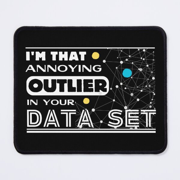 Item preview, Annoying Blue Outlier in Your Dataset designed and sold by FocusChillax.