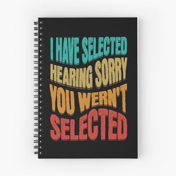 Item preview, I Have Selected Hearing Sorry designed and sold by Affyboss6.