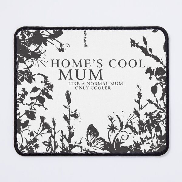 Item preview, Home's Cool Mum designed and sold by apriljermey.
