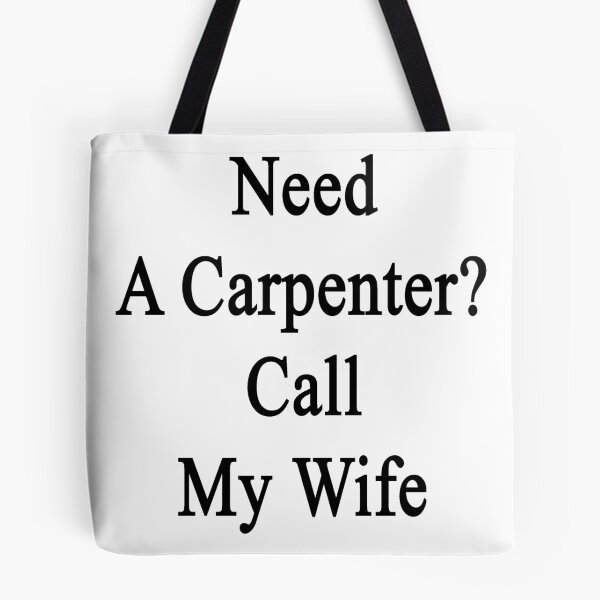 Item preview, Need A Carpenter? Call My Wife  designed and sold by supernova23.