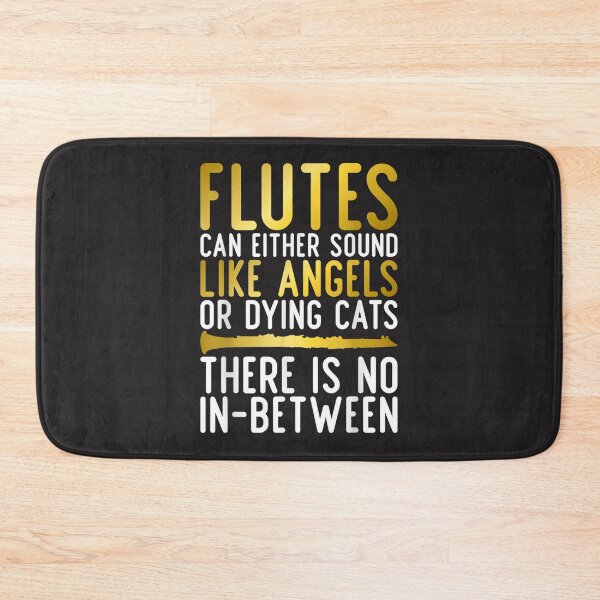 Item preview, Flutes Can Either Sound Like Angels Or Dying Cats Fun Flute  designed and sold by CharlesMewis.