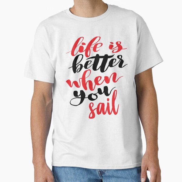 Item preview, Life is Better When You Sail. Boating Love designed and sold by ProjectX23.