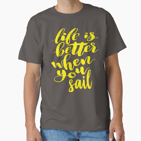Item preview, Life is Better When You Sail. Boating Love designed and sold by ProjectX23.