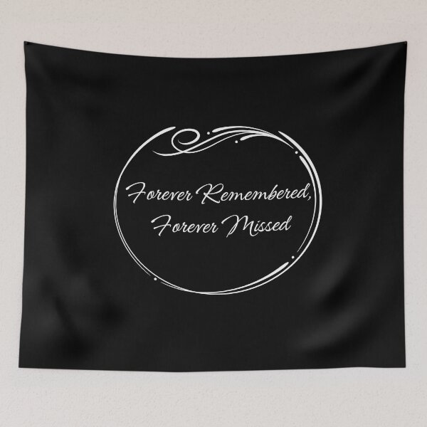 Item preview, Forever Remembered Forever Missed memorial funeral condolences t-shirt designed and sold by helkav.