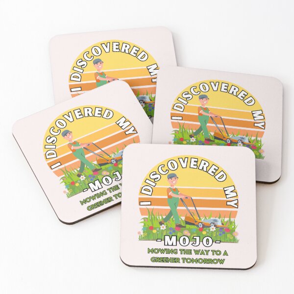 Item preview,  I discovered my Mojo mowing lawns in the Summer heat for a greener tomorrow designed and sold by Shean Fritts.
