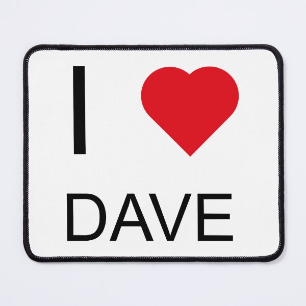 Item preview, I Love Dave designed and sold by scale-sdenae.