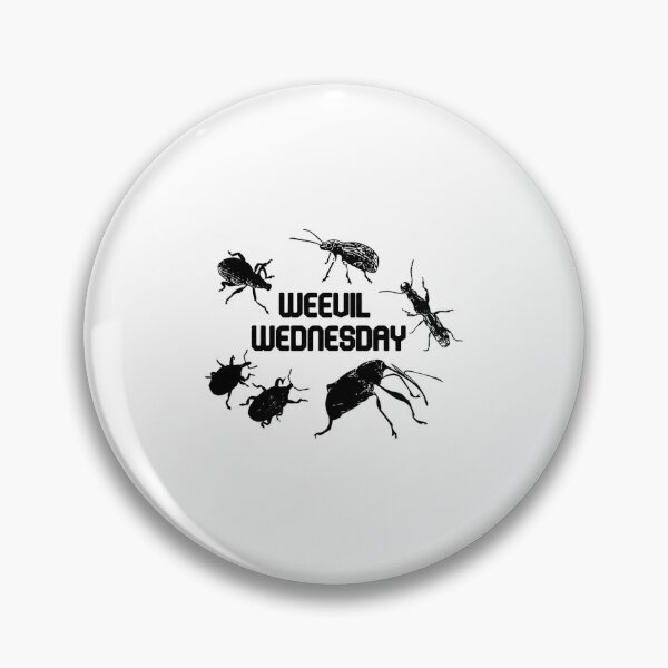 Item preview, Weevil Wednesday    	 designed and sold by puuoyicbusg29.