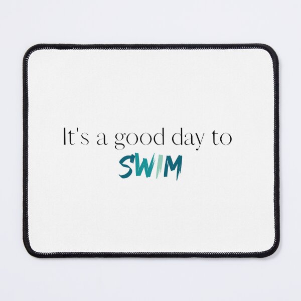 Item preview, Its a Good Day to Swim | Swimmer | Swimming | Swim Coach | Swim Mom designed and sold by ShoniwDesigns.