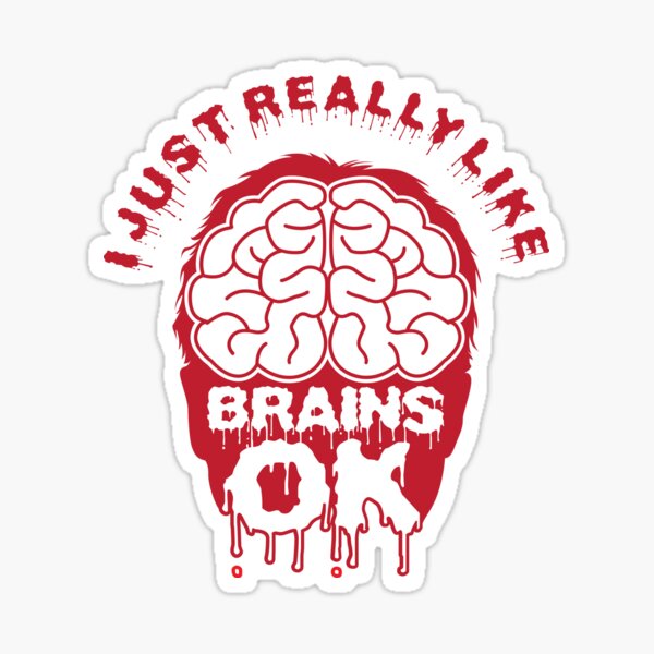 Vista previa del artículo con la obra «I Just Really Like Brains Ok - Funny Neuroscience Quote Gift», diseñado y vendido por yeoys.
