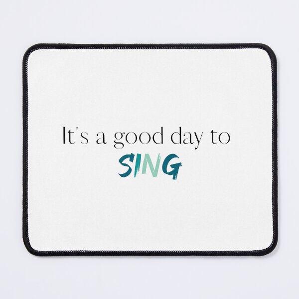 Item preview, Its a Good Day to Sing | Choir | Singer | Singing | Choir Teacher | Choir Director designed and sold by ShoniwDesigns.