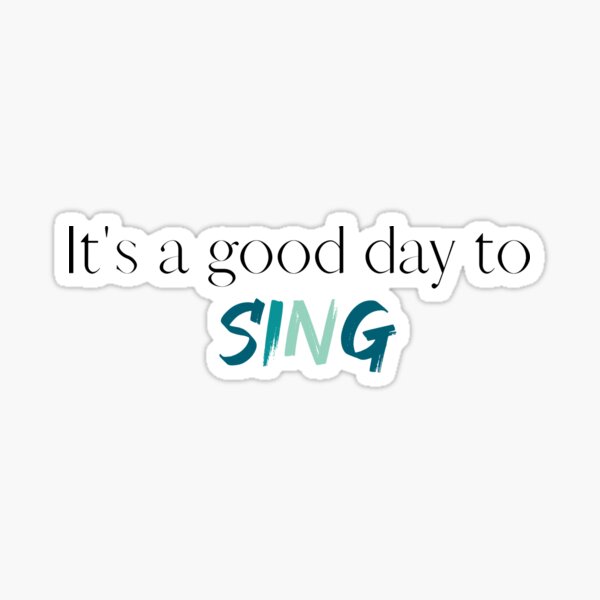Item preview, Its a Good Day to Sing | Choir | Singer | Singing | Choir Teacher | Choir Director designed and sold by ShoniwDesigns.