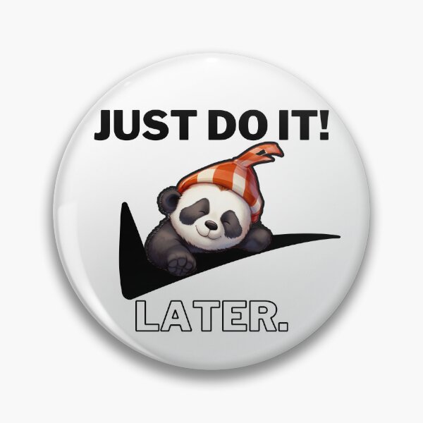 Item preview, Just do it! Later. Sleep first Panda designed and sold by TonyAdventures.