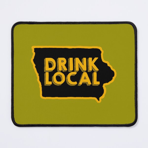 Item preview, Iowa Drink Local Beer designed and sold by ausmccajopg77.