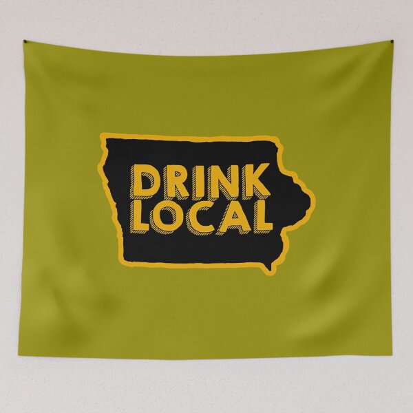 Item preview, Iowa Drink Local Beer  	 	 designed and sold by ausmccajopg77.