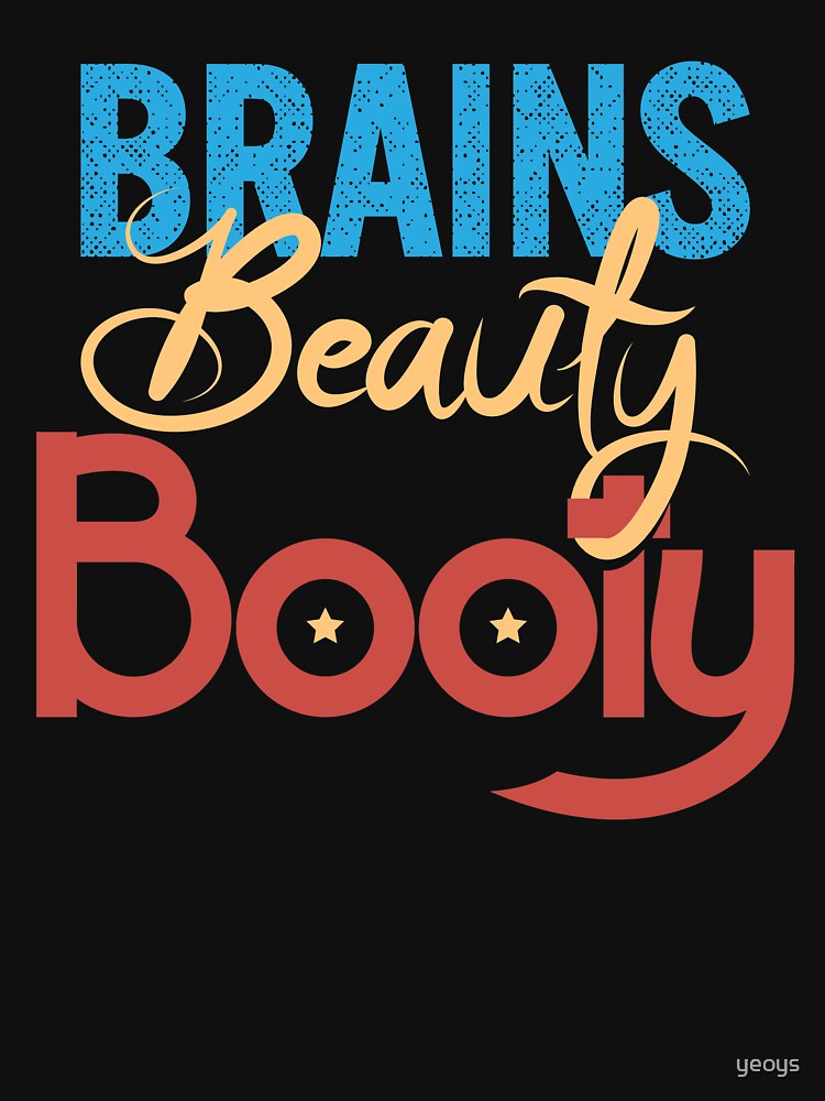 Brains Beauty Booty - Funny Workout Quote Gift von yeoys