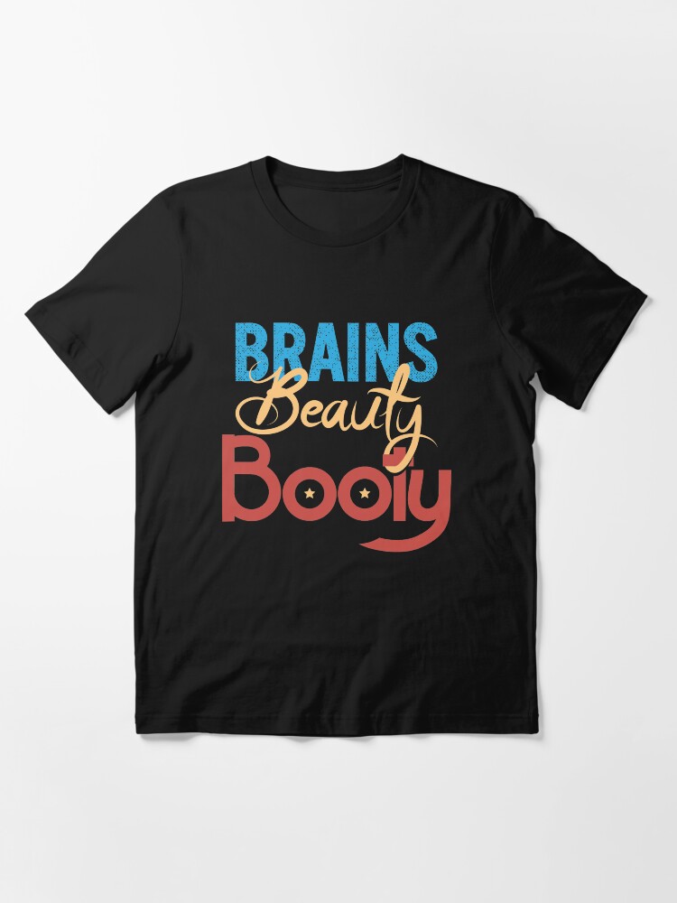 Alternative Ansicht von Brains Beauty Booty - Funny Workout Quote Gift Essential T-Shirt