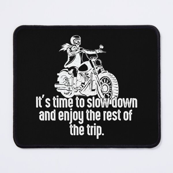 Item preview, It’s time to slow down and enjoy the rest of the trip | Biker Retirement Plan designed and sold by Qudkin.