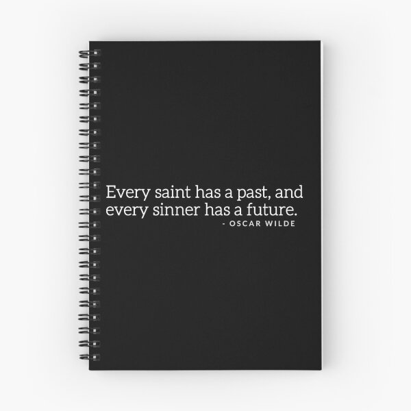 Item preview, Every Saint Has A Past, And Every Sinner Has A Future. - Oscar Wilde  designed and sold by festivalzone.
