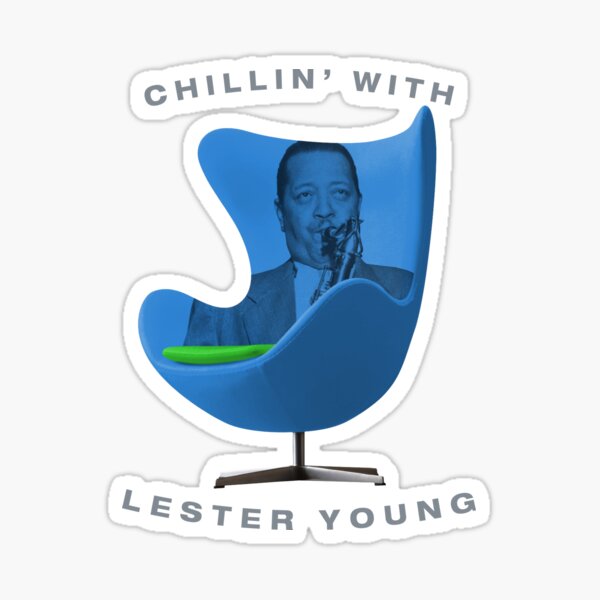 Item preview, Chillin' With Lester Young designed and sold by TIGERDAVER.