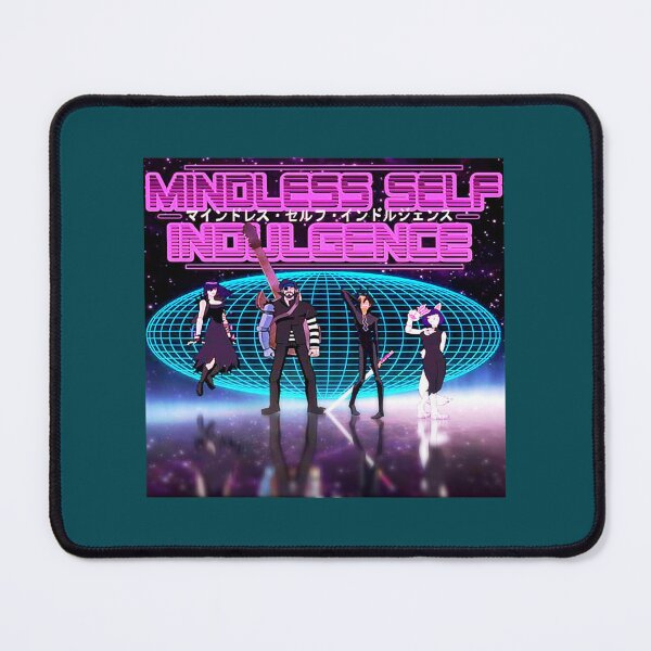 Item preview, Day Gift Mindless Self Indulgence designed and sold by MaceoKeegan.