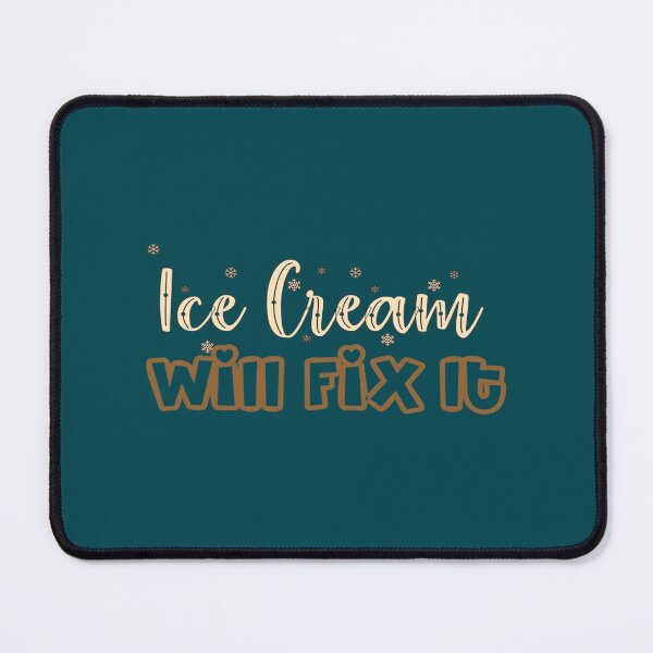 Item preview, Ice cream will fix it 6 designed and sold by MaceoKeegan.
