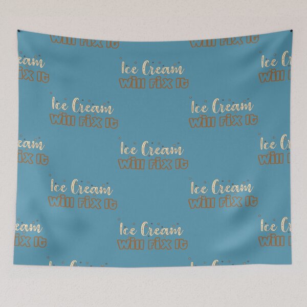 Item preview, Ice cream will fix it   6 designed and sold by MaceoKeegan.
