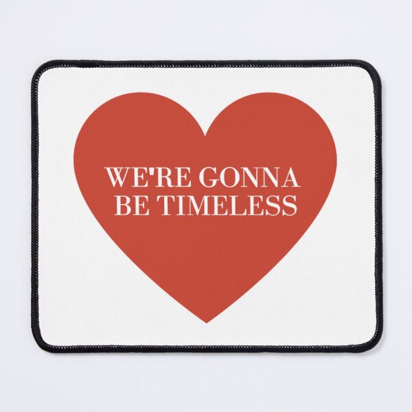 Item preview, we're gonna be timeless - Taylor Swift designed and sold by stainedauroras.