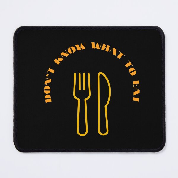 Item preview, Don’t know what to eat designed and sold by CCEINnoc.