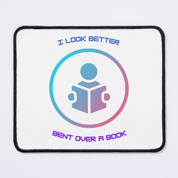 Item preview, I Look Better Bent Over A Book designed and sold by Gailydaily.