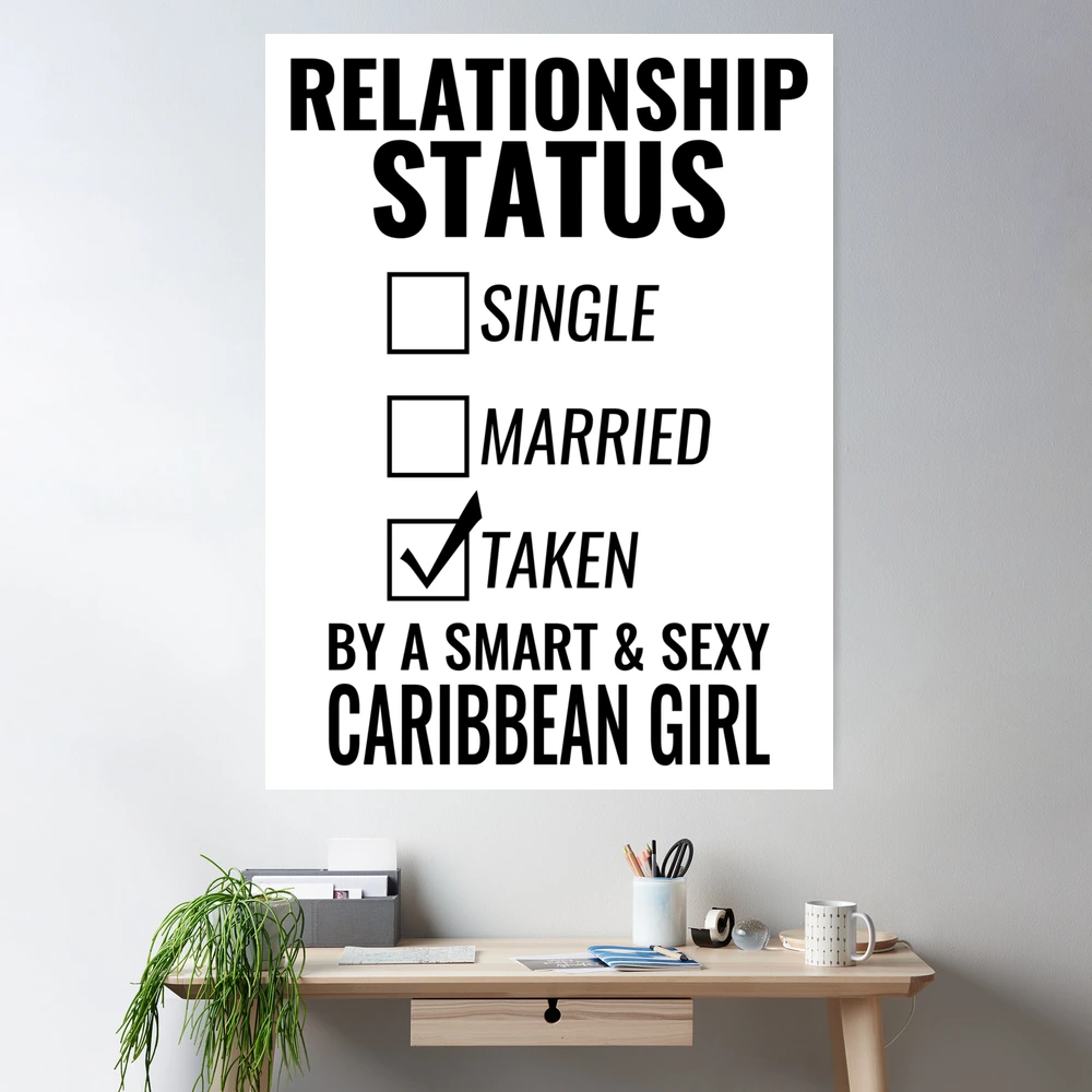 Relationship Status Single Married Taken by a Smart and Sexy caribbean girl  tshirt